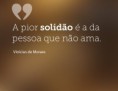 /album/galeria-de-fotos-frases-para-facebook/a-pior-solidao-e-a-da-pessoa-que-nao-ama-jpg/